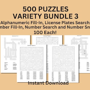 May include: A printable set of 500 puzzles, including alphanumeric fill-in, license plate search, number fill-in, number search, and number snake puzzles. Each puzzle type has 100 puzzles. The puzzles are black and white and are printed on white paper. The text "Instant Download" is printed at the bottom of the page.