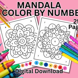 Può includere: Due pagine da colorare con mandala con un design a numeri. Le pagine sono circondate da matite colorate, pennarelli e pastelli. Il testo recita "MANDALA COLOR BY NUMBER" e "25 Pages". Sono visibili anche le parole "Download digitale".