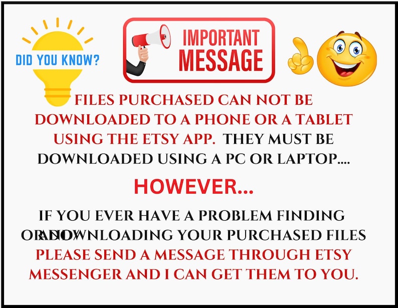 May include: A white informational graphic with a yellow lightbulb icon labeled DID YOU KNOW?, a red megaphone icon, and a smiling emoji. The text states that purchased files cannot be downloaded via the Etsy app and require a PC or laptop.
