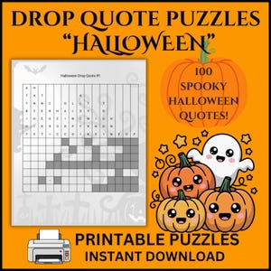 May include: A printable Halloween drop quote puzzle sheet with a grid of letters and gray boxes. The orange background features a large pumpkin, three smaller smiling pumpkins, a white ghost, and text reading DROP QUOTE PUZZLES HALLOWEEN 100 SPOOKY HALLOWEEN QUOTES! PRINTABLE INSTANT DOWNLOAD.