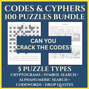 May include: A dark blue graphic with the text "CODES & CYPHERS 100 PUZZLES BUNDLE." The image includes puzzle examples and the phrase "CAN YOU CRACK THE CODES?" It lists 5 puzzle types: Cryptograms, Symbol Search, Alphanumeric Search, Codewords, and Drop Quotes.