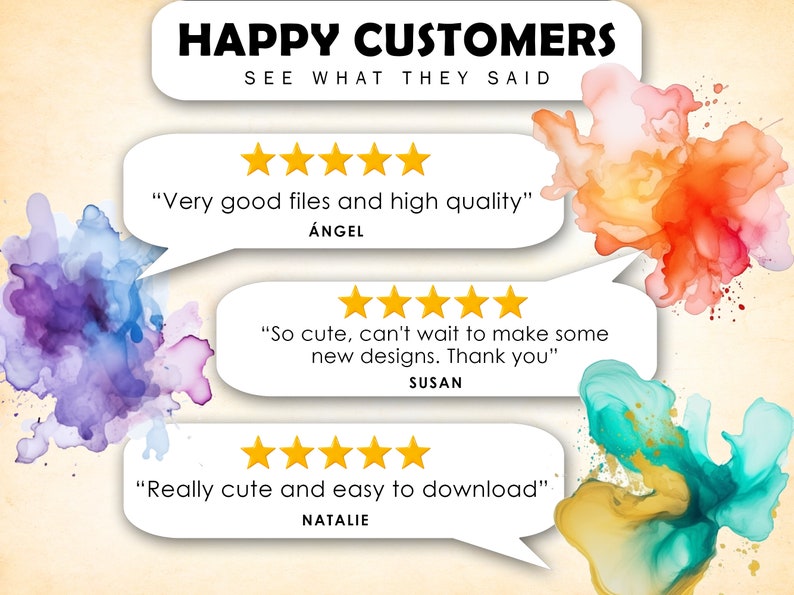 May include: A graphic with three customer reviews featuring five-star ratings and positive comments about the product. The reviews are "Very good files and high quality" by Angel, "So cute, can't wait to make some new designs. Thank you" by Susan, and "Really cute and easy to download" by Natalie.