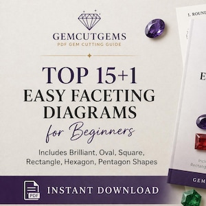 Top 15+1 Easy Faceting Diagrams for Beginners – Includes Brilliant, Oval, Square, Rectangle, Hexagon, Pentagon Shapes | Gem Cutting Guide