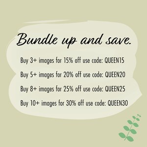 May include: Text graphic with a green background and white text. The text reads "Bundle up and save." and lists discounts for buying multiple images. The discounts are 15% off for 3+ images, 20% off for 5+ images, 25% off for 8+ images, and 30% off for 10+ images. The discount codes are QUEEN15, QUEEN20, QUEEN25, and QUEEN30.