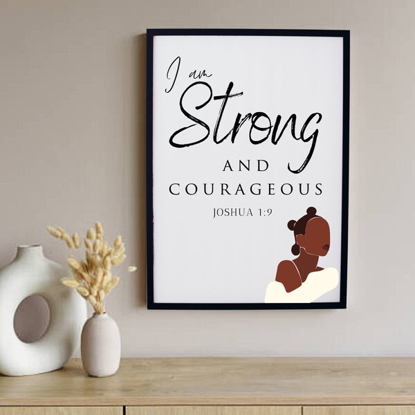 I AM..Bible verse wall art | Joshua 1:9 | You are strong & courageous | Biblical affirmations | Christian print | Home decor | Bible verse