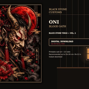 May include: A digital download wall art print titled Oni Blood Oath by Black Stone Customs. The artwork features a detailed oni mask with horns, red eyes, and sharp teeth, surrounded by red flowers and a large red moon against a dark background.