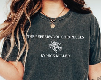 The Pepperwood Chronicles Comfort Colors Shirt, New Girl Comfort Colors Shirt   SA041