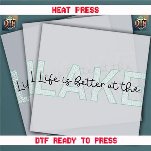 Life Is Better At The Lake, Ready to Press DTF Transfer, DTF Transfers, Direct to Film Transfer, Fast Shipping Summer DTF