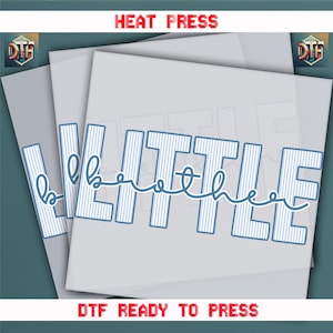 Little Brother Design, Brother Design Family Shirt, Ready to Press DTF Transfer, Iron on Decal, Direct to Film Transfer