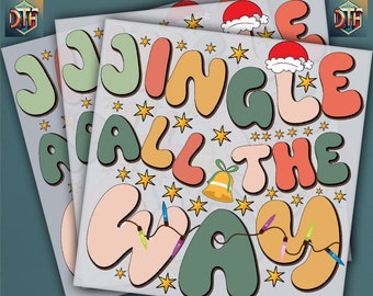 Jingle All The Way, Ready to Press DTF Transfer, Iron on Decal, Direct to Film Transfer, Christmas DTF