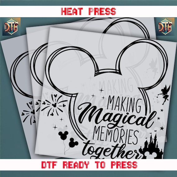 Making Magical Memories Together, Disney Mickey Design, Ready to Press DTF Transfer, Iron on Decal, Direct to Film Transfer,