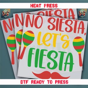 No Siesta Let’s Fiesta DTF Transfer | Fun Mexican Party Shirt Design with Maracas and Mustache | Ready to Press Cinco de Mayo