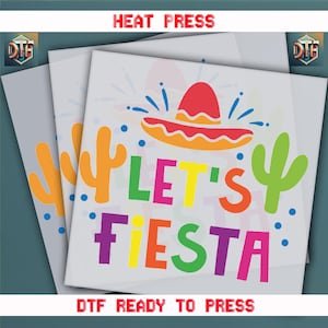 Let’s Fiesta DTF Transfer | Cinco de Mayo Party Shirt Design with Sombrero and Cactus | Ready to Press Mexican Heat Transfer Print