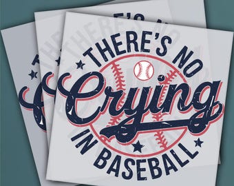 There's No Crying In Baseball DTF Transfer – Funny Sports Mama Shirt Design – Ready to Press Heat Transfer for Baseball Moms and Fans