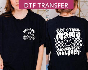 Ready to Press DTF Transfer Just A Feral Mama Raising Feral Children, Comfort Colors Shirt, Best Mom Ever Gift For Mom Quotes Saying, SA841