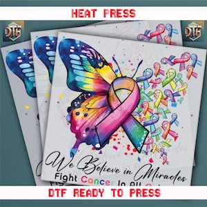 We Believe In Miracles, Cancer Butterfly Ribbon DTF Transfer, Ready to Press DTF Transfer, Iron on Decal, Direct to Film Transfer