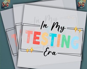 In My Testing Era, Test Day Motivational Design, Test Day Vibes, Ready to Press DTF Transfer, Iron on Decal, Direct to Film Transfer
