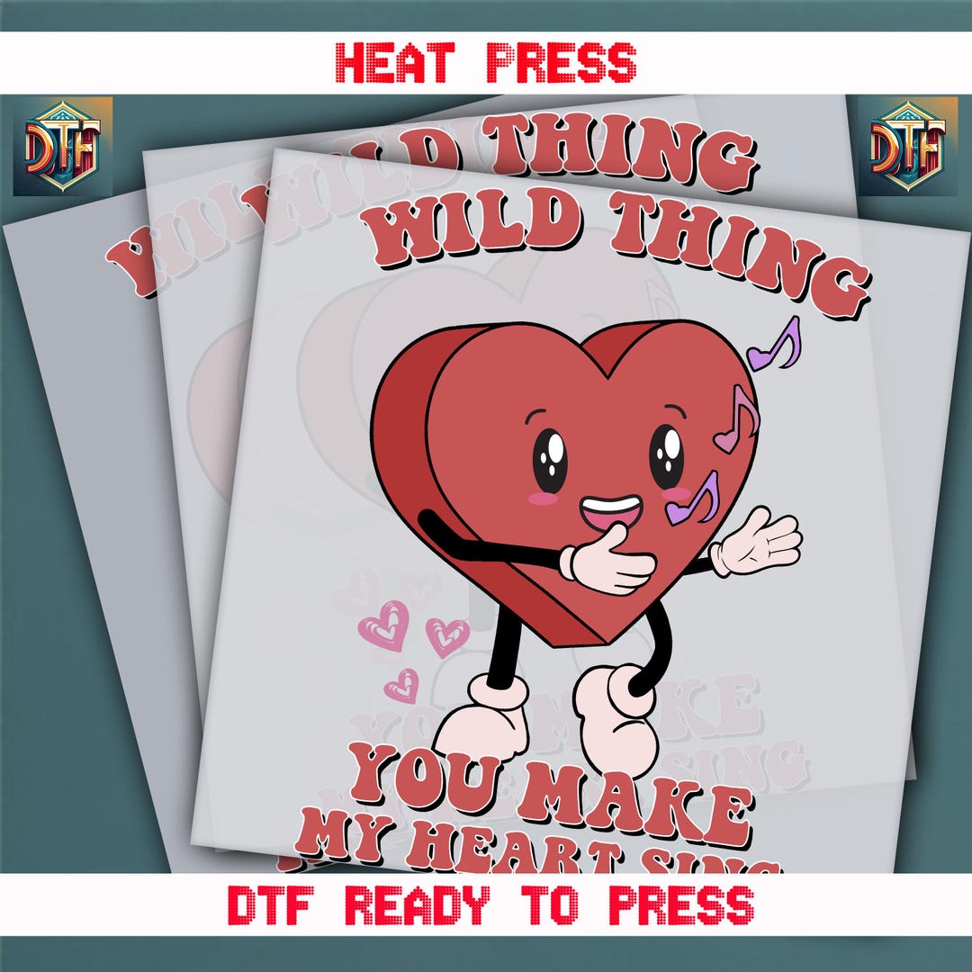 Wild Thing, Valentine Design, Valentine's Day Dtf, Heat Transfer, Ready ...