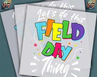 Field Day 2025, Field Day Design, School Out, Lets The Games Begin, Ready to Press DTF Transfer, Iron on Decal, Direct to Film Transfer