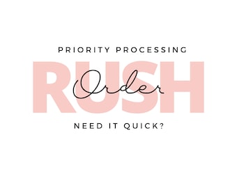 Rush Processing, Rush Order, Add-On