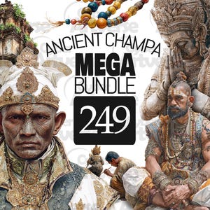 May include: Digital art featuring ancient Champa figures and architecture. The image includes a portrait of a man in ornate headwear, a large statue, and the text "ANCIENT CHAMPA MEGA BUNDLE 249". Colorful beads are also visible.