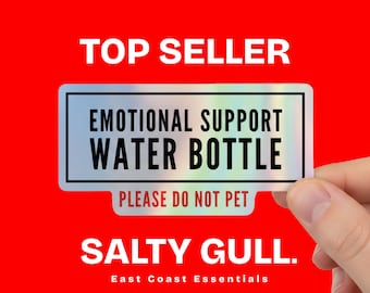 May include: A rectangular sticker with the text "EMOTIONAL SUPPORT WATER BOTTLE" and "PLEASE DO NOT PET" on a red background. The words "TOP SELLER" and "SALTY GULL" are also visible.