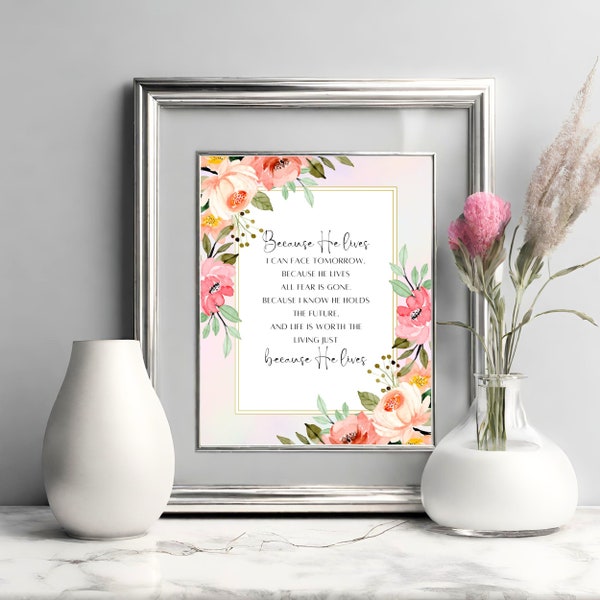 Because He Lives Church Hymn Printable Wall Art, Christian Scripture Watercolor Art Print with Flowers for Home Office Decor