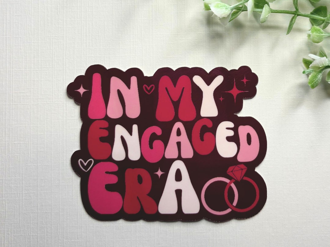 In My Engaged Era Sticker | Fiancee | Bride | Engagement | Bachelorette ...
