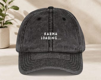 Karma Loading Vintage Cap | Embroidered Karma Hat | Funny Quote Cap | Good Vibes Gift Cotton Cap