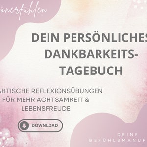 Op de afbeelding: Een roze en witte aquarel achtergrond met de tekst "Sch&ouml;nerf&uuml;hlen" in zwart bovenaan. De tekst "DEIN PERS&Ouml;NLICHES DANKBARKEITS-TAGEBUCH" staat in grijs in het midden van de afbeelding. Onder de tekst staat de tekst "PRAKTISCHE REFLEXIONS&Uuml;BUNGEN F&Uuml;R MEHR ACHTSAMKEIT & LEBENSFREUDE" in grijs. Een grijze knop met de tekst "DOWNLOAD" bevindt zich in het midden van de afbeelding. De tekst "DEINE GEF&Uuml;HLSMANUFAKTUR" staat in grijs onderaan de afbeelding.