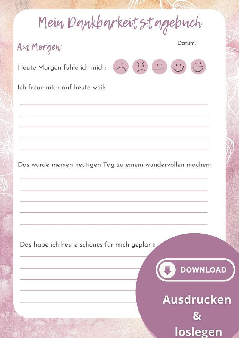 Op de afbeelding: Een printbaar dankbaarheidsdagboek met een roze en witte bloemenachtergrond. Het dagboek heeft secties om dagelijkse gevoelens vast te leggen, dingen waar je dankbaar voor bent en plannen voor de dag. De tekst op de pagina is in het Duits.