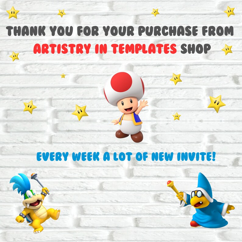 Może przedstawiać: Dziękujemy za zakup w sklepie Artistry in Templates Shop. Kolorowy obraz z ceglanym tłem i postaciami z kresk&oacute;wek z serii gier wideo Super Mario Bros. Tekst "EVERY WEEK A LOT OF NEW INVITE!" znajduje się na dole obrazu.