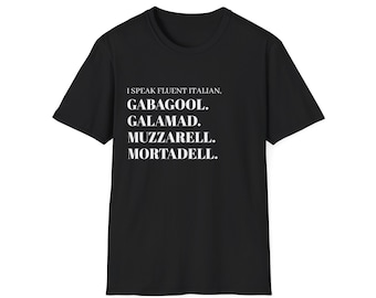 I Speak Fluent Italian T-Shirt, Gift for him, Gift for her, Funny tshirt, Italian Food, Funny Ttalian slang, Gabagool, Galamad