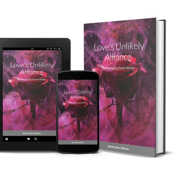Experience Destiny | Love's Unlikely Alliance: Embracing the Enemy Within | eBooks by Author Spiritwalker of Starseed Press on Etsy.com