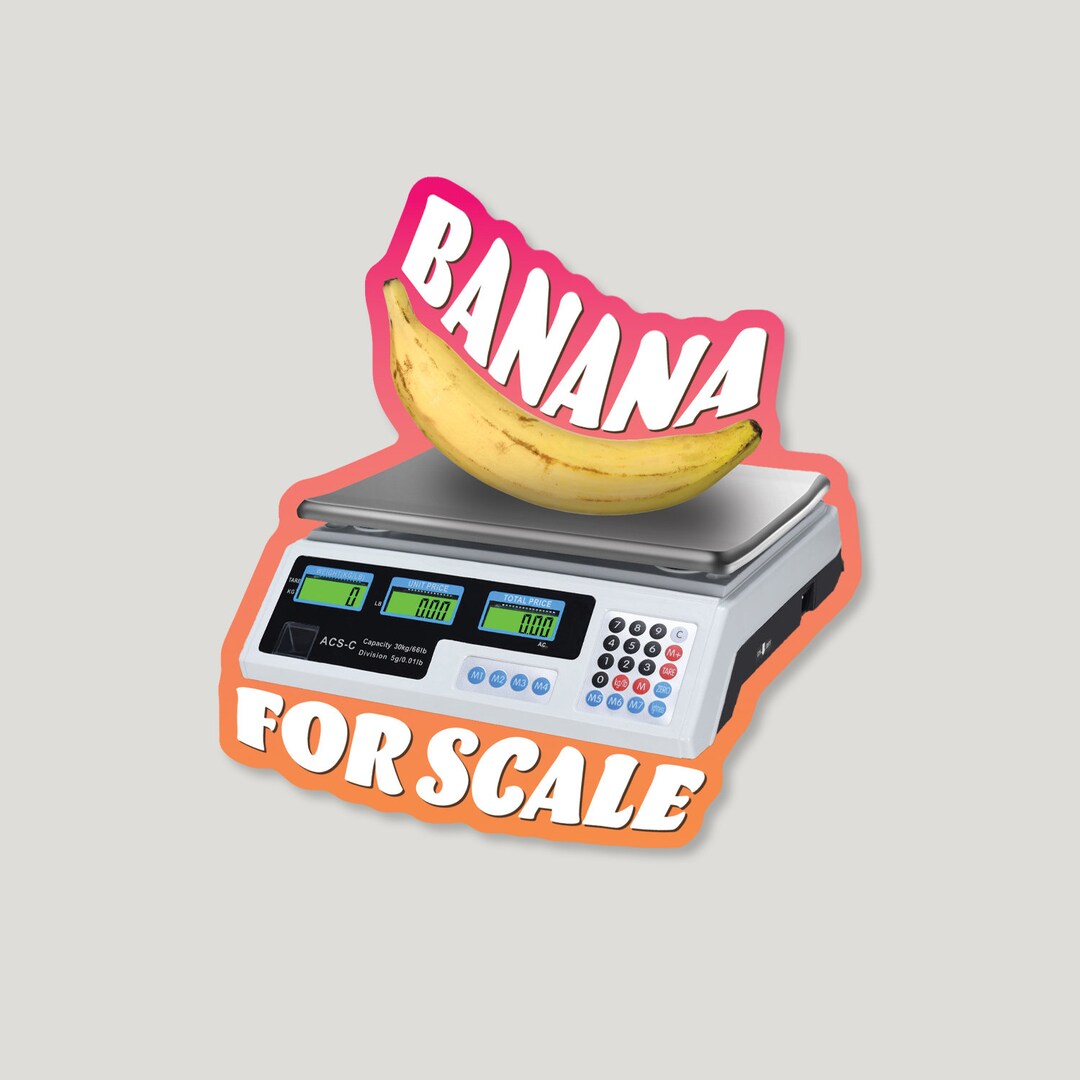 Banana for Scale Sticker - 3