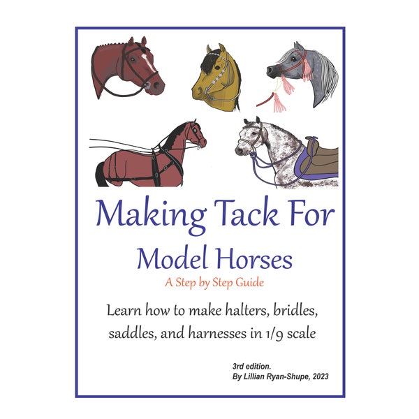 Making Tack For Model Horses, A Step-By-Step Guide