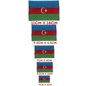 May include: Five embroidered patches of the Azerbaijani flag in different sizes. The flag is blue, red, and green with a white crescent moon and star in the center. The patches are 11cm x 18cm, 9.5cm x 4.5cm, 7cm x 4cm, 4.5cm x 3cm, and 3cm x 2cm.