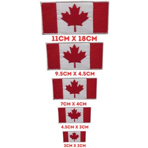 May include: Five Canadian flag patches in different sizes. The patches are red and white with a red maple leaf in the centre. The sizes are 11cm x 18cm, 9.5cm x 4.5cm, 7cm x 4cm, 4.5cm x 3cm, and 3cm x 2cm.