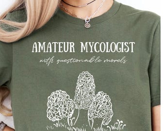 Amateur Mycologist With Questionable Morels t-shirt: Comfy Forager Shirt, Gift for Mushroom Hunter