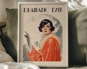 Dramatic Exit Print Funny Bathroom Art 1920s Glamour Flapper Poster Sassy Maximalist (Digital Download)