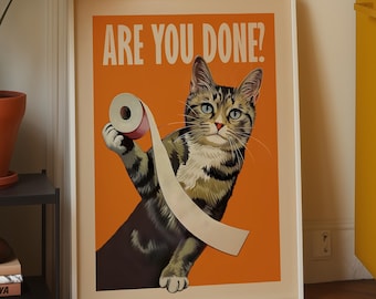 Are You Done Printable Bathroom Wall Art Funny Print Cat Toilet Poster (Digital Download)