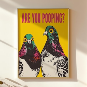 Bright pop art bright yellow poster of two pigeons staring forward,  funny toilet poster or guest bathroom art with text that reads “ARE YOU POOPING?”