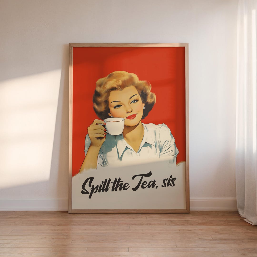 Spill the Tea Sis Print Vintage Tea Poster Funny Quote Cafe Wall Art ...