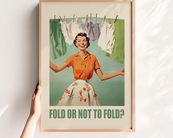 Fold or Not Retro Funny Laundry Print Wash Room Art Utility Decor Digital Download