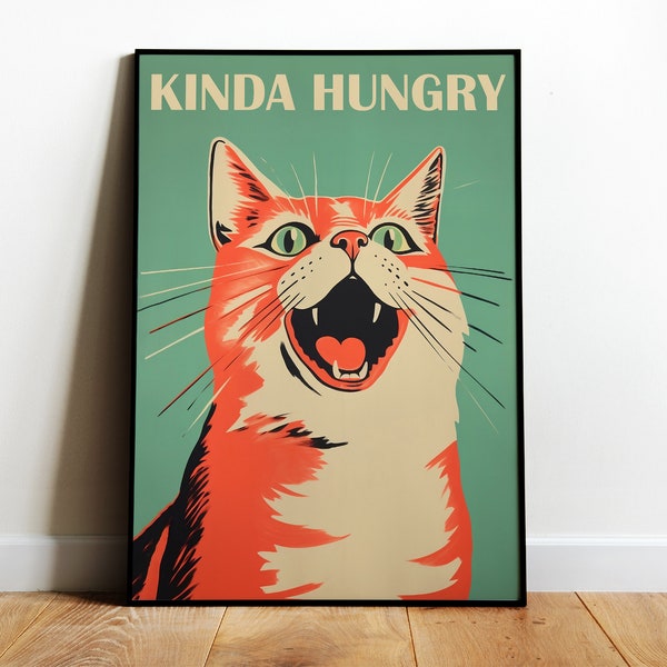 Hungry Cat Print Funny Poster Kitchen Wall Art Funny Cat Poster Digital Funny Kitchen Quote Minimalistic Retro Cat Art Poster Kitchen Prints