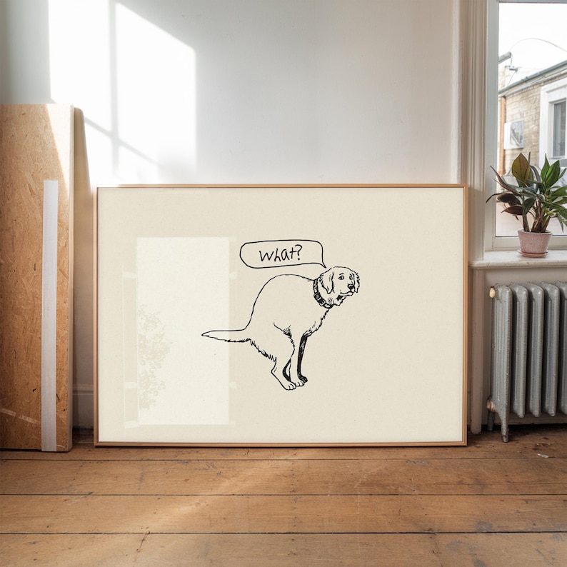 Line-drawn dog mid-potty with “what?” speech bubble — dog doodle poster, toilet humor art, line art dog, funny toilet art.