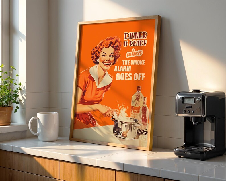 Dinner is ready when the smoke alarm goes off Retro Kitchen Print Funny Kitchen Wall Art Cooking Poster 50s Style Poster Art For Kitchen Silly Retro Print Housewife Print Hostess Gift I'm fine print
