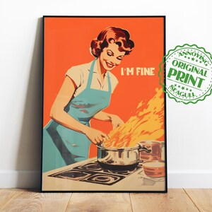 Funny kitchen poster with “im fine print” text in a retro housewife art style, bold orange cooking print for cafe wall art, bakery wall art, quirky kitchen art, and baking art print.