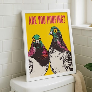 Bright pop art bright yellow poster of two pigeons staring forward,  funny toilet poster or guest bathroom art with text that reads “ARE YOU POOPING?”