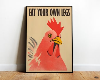 Eat Your own Leg Vegan Print Huhn Kunstdruck Vegetarisches Poster Tierliebhaber Lustig Poster Druckbar Küche Wandkunst Retro Print Digital